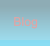 Blog Blog